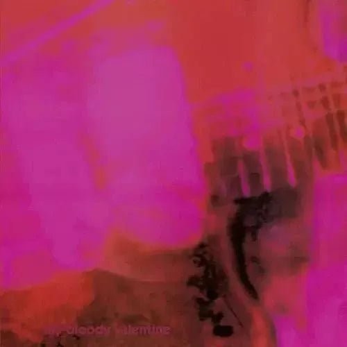 Bloody valentine loveless - my,